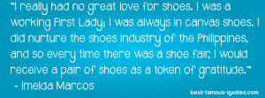 ... industry of the Philippines, and so every time there was a shoe fair