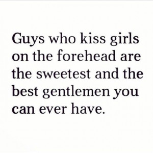 On the Forehead Kisses Quotes