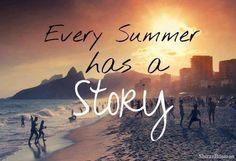 Every summer has a story quotes quote words word sayings saying quotes ...