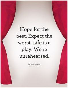 ... protect you during life’s dramatic moments. (Quote by Mel Brooks