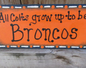 All Colts Grow Up To Be Broncos, Pe yton Manning, Denver Broncos Wall ...