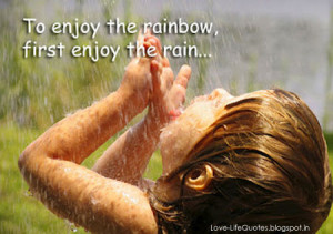 Enjoy The Rainbow First Rain