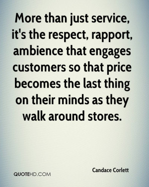 More than just service, it's the respect, rapport, ambience that ...