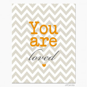 Baby Nursery Print Wall Art Quote -You Are Loved- Chevron Inspiration ...
