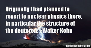Walter Kohn Quotes