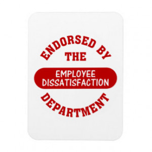 Promoting employee dissatisfaction & boring jobs vinyl magnets