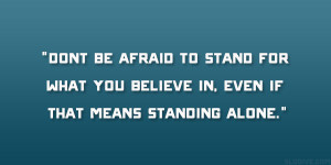 Stand For What You Believe