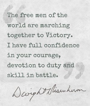Quote from Gen. Dwight D. Eisenhower from the Order of the Day (2 June ...