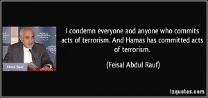 ... . And Hamas has committed acts of terrorism. - Feisal Abdul Rauf