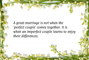 ... great-marriage-is-not-when-the-perfect-couple-comes-together-i.jpg