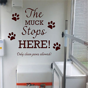 ... ART-QUOTE-THE-MUCK-STOPS-HERE-STICKER-TRANSFER-GIFT-VINYL-PET-GROOMING