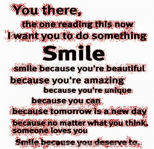 you think someone loves you smile because you deserve to