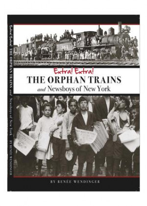 Start by marking “Extra! Extra! The Orphan Trains and Newsboys of ...