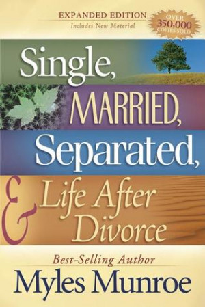 Single, Married, Separated and Life After Divorce