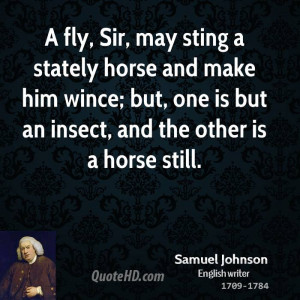johnson-author-quote-a-fly-sir-may-sting-a-stately-horse-and.jpg