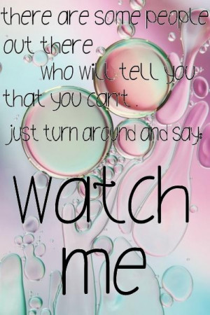 WATCH ME