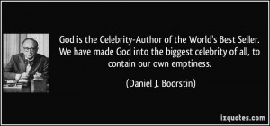 God is the Celebrity-Author of the World's Best Seller. We have made ...