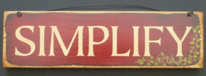 Simplify Saying Sign Hand Painted Vines Red Wood Primitive