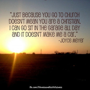 Just because you go to church doesn’t mean you’re a Christian. I ...