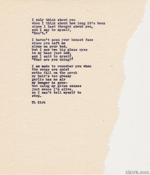 Untitled Typewriter Poem No. FifteenI only think about you when I ...