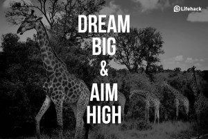 30s Tip: Dream Big and Aim High