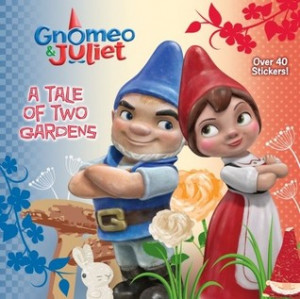 Start by marking “Gnomeo and Juliet: A Tale of Two Gardens” as ...
