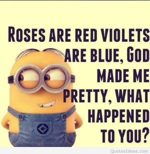 Funny roses are red minion quote