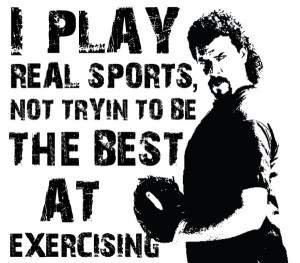 Kenny Powers quote.