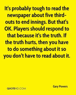 Gary Powers - It's probably tough to read the newspaper about five ...