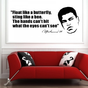 Float like a Butterfly - Sting like a Bee - Muhammad Ali