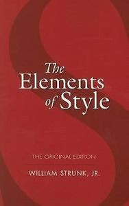Elements of Style by E B White William Strunk and William Jr Strunk