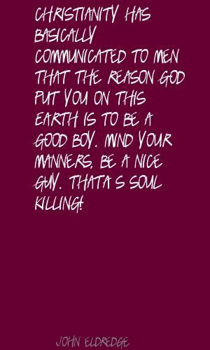 quotes from wild at heart by john eldredge quotes from wild at heart by john eldredge