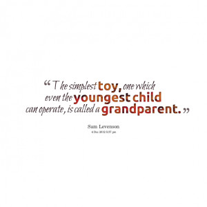 Quotes Picture: the simplest toy, one which even the youngest child ...