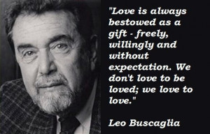 Leo buscaglia famous quotes 1