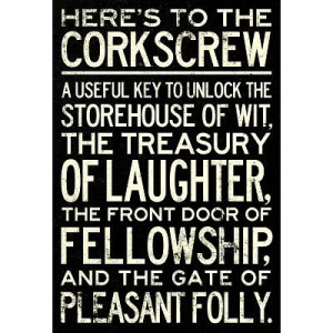 Here's To The Corkscrew Quote Poster