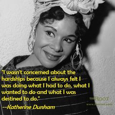 Best Black History Quotes: Katherine Dunham on Purpose