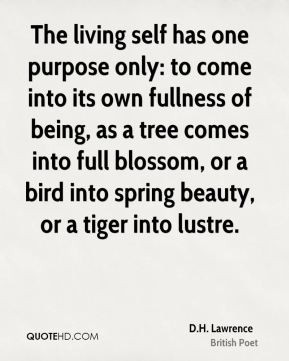 The living self has one purpose only: to come into its own fullness of ...
