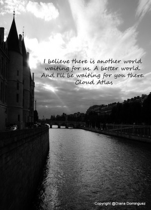 Cloud Atlas Quote - I Believe There Is Another World 5x7 Black and ...