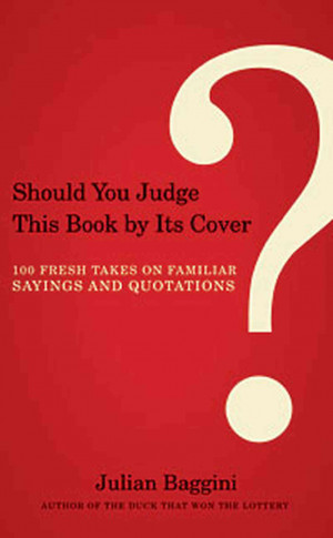 ... Book by Its Cover?: 100 Fresh Takes on Familiar Sayings and Quotations