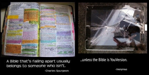 ... famous quote, updated for more recent Bible-reading technology