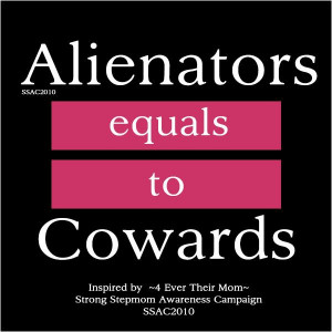 Don't be a coward and hide behind the lies. Be a real parent and love ...