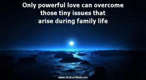Only powerful love can overcome those tiny issues that arise during ...