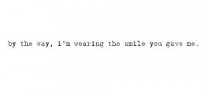 black and white, quote, smile, text, wearing the smile