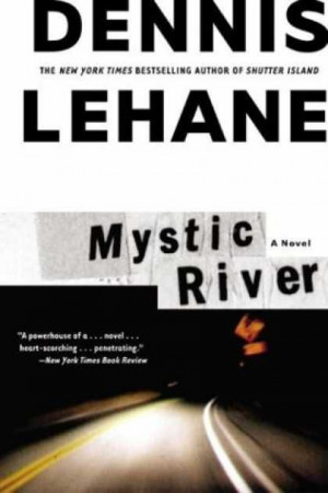 Mystic River, Dennis Lehane