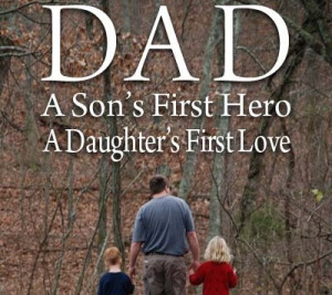 DAD A son’s First Hero