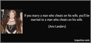 man who cheats on his wife, you'll be married to a man who cheats ...