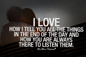 Love Quotes For Him - I love how I tell you all the things