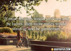Ladies And Gentlemen Quotes http://www.quotepix.com/Ladies---Gentleman ...