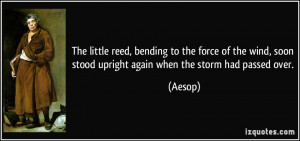 quote-the-little-reed-bending-to-the-force-of-the-wind-soon-stood ...