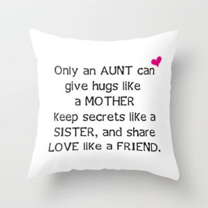 Aunt Quote Throw Pillow by C Designz - $20.00